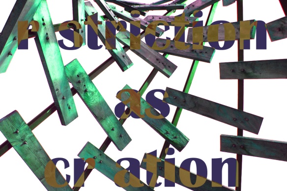An abstract photograph of a sculpture with the words "restriction as creation" overlaid, with the letter E removed from each word, naturally